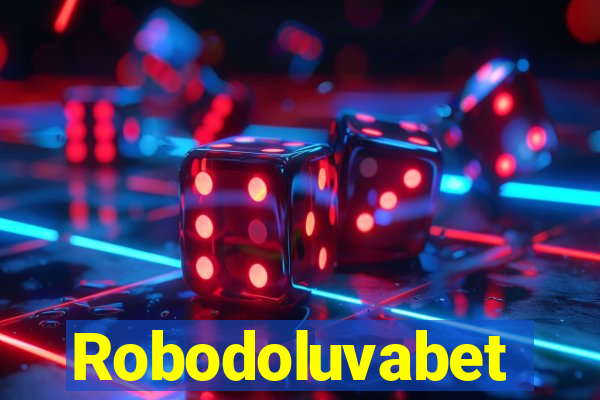 Robodoluvabet