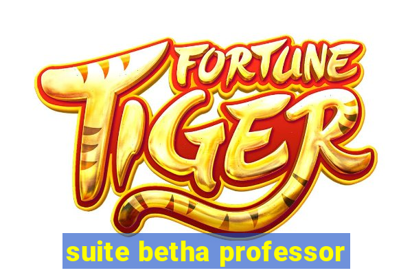 suite betha professor