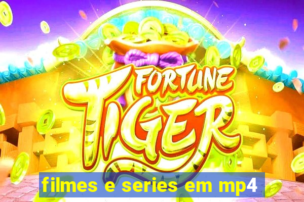 filmes e series em mp4