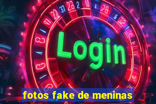 fotos fake de meninas