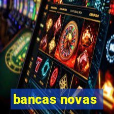 bancas novas