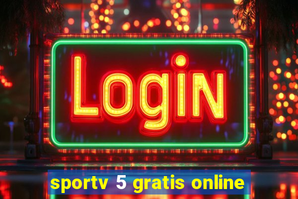 sportv 5 gratis online