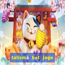 talismã bet jogo do bicho