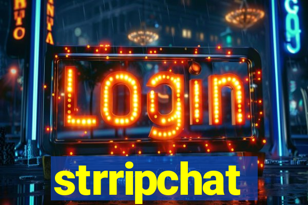 strripchat