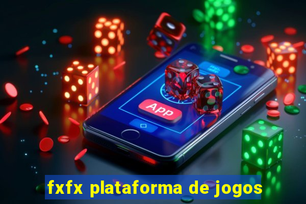 fxfx plataforma de jogos