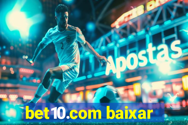 bet10.com baixar