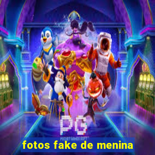 fotos fake de menina