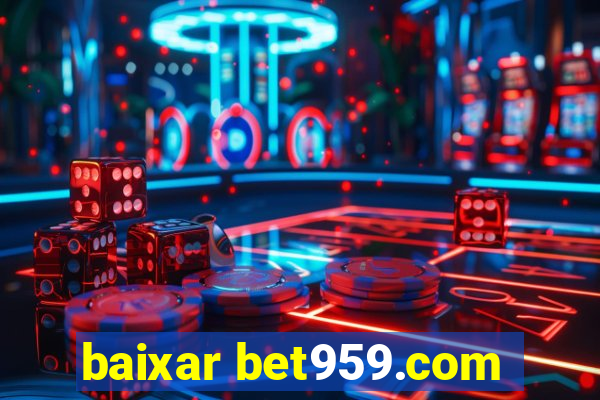 baixar bet959.com