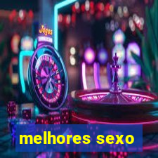 melhores sexo