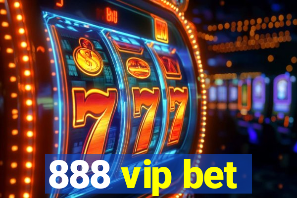 888 vip bet