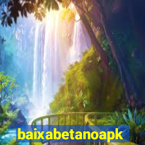 baixabetanoapk