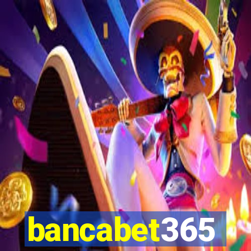 bancabet365