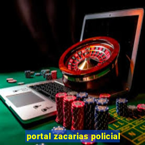 portal zacarias policial