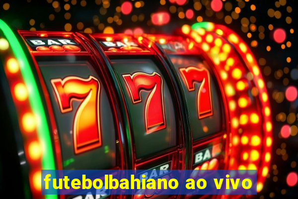 futebolbahiano ao vivo