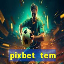 pixbet tem pagamento antecipado