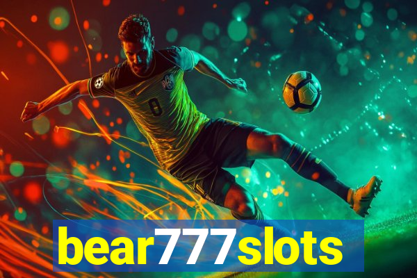 bear777slots