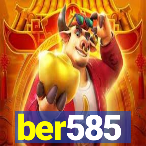 ber585