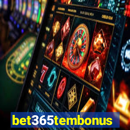 bet365tembonus