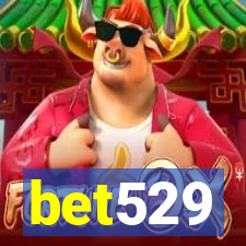 bet529