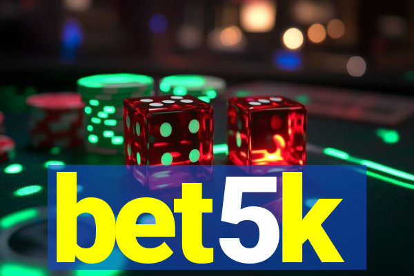 bet5k