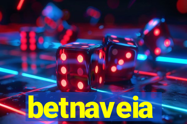 betnaveia