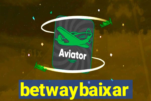 betwaybaixar