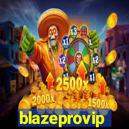 blazeprovip