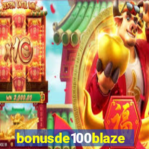 bonusde100blaze