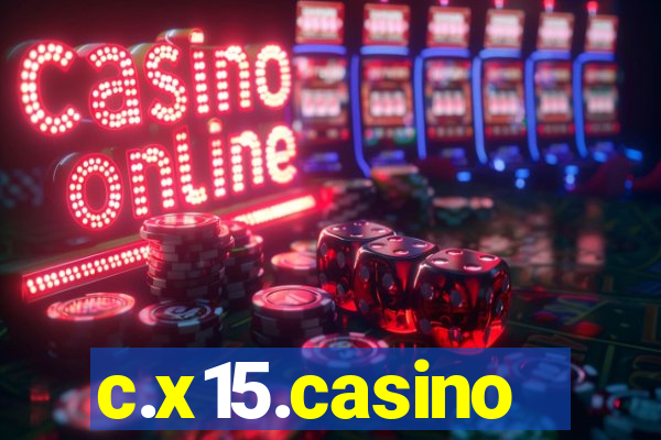 c.x15.casino