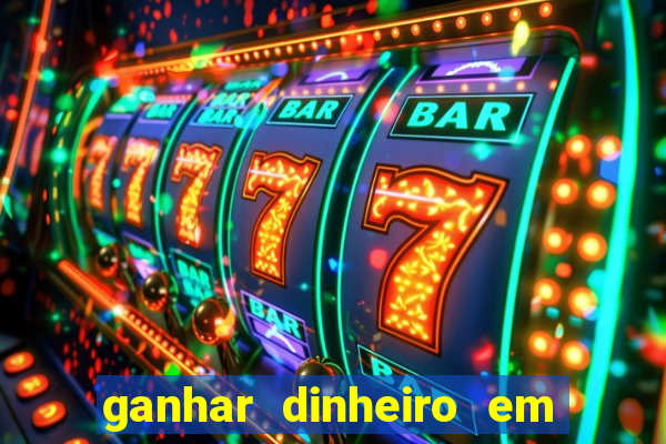 ganhar dinheiro em dolar jogando