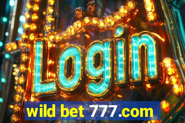 wild bet 777.com