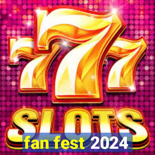 fan fest 2024