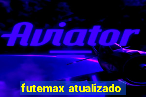 futemax atualizado