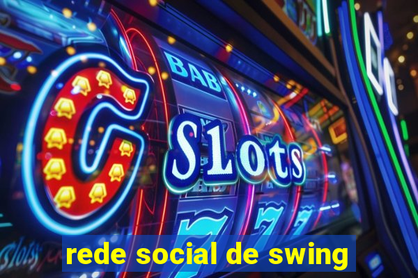 rede social de swing