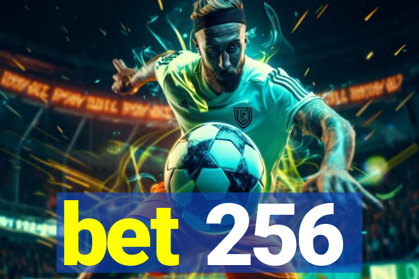 bet 256