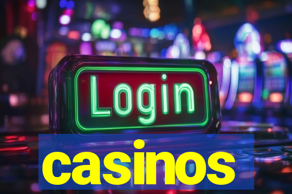 casinos