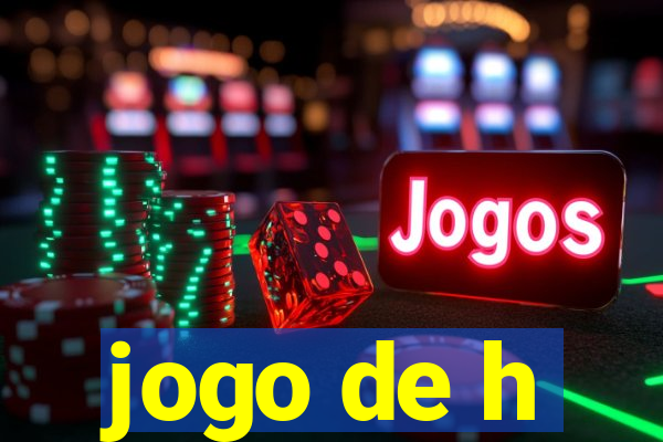 jogo de h