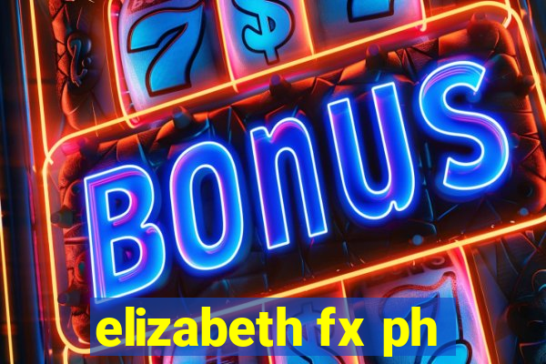 elizabeth fx ph