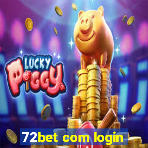 72bet com login