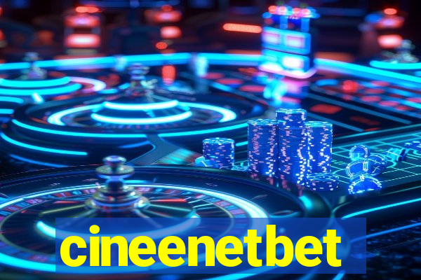 cineenetbet