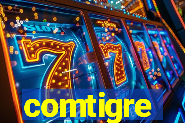 comtigre