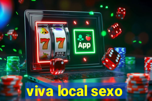 viva local sexo