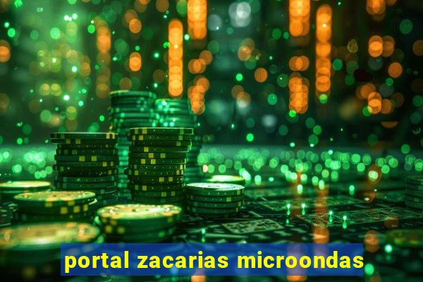 portal zacarias microondas