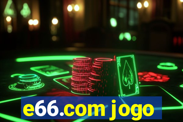 e66.com jogo