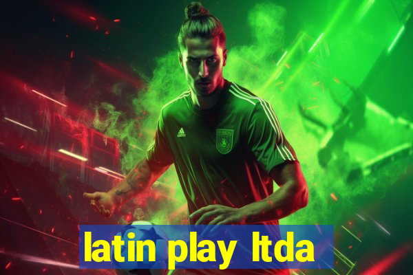 latin play ltda