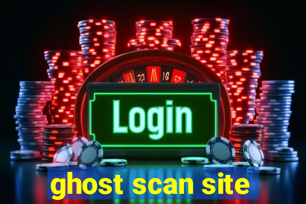 ghost scan site