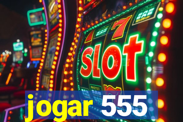 jogar 555