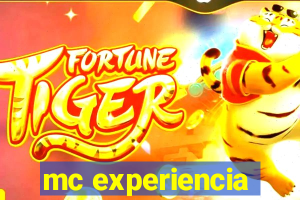 mc experiencia