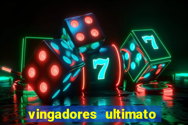 vingadores ultimato filme completo dublado