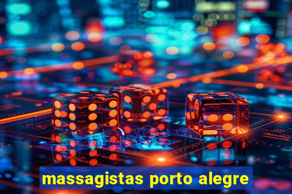 massagistas porto alegre